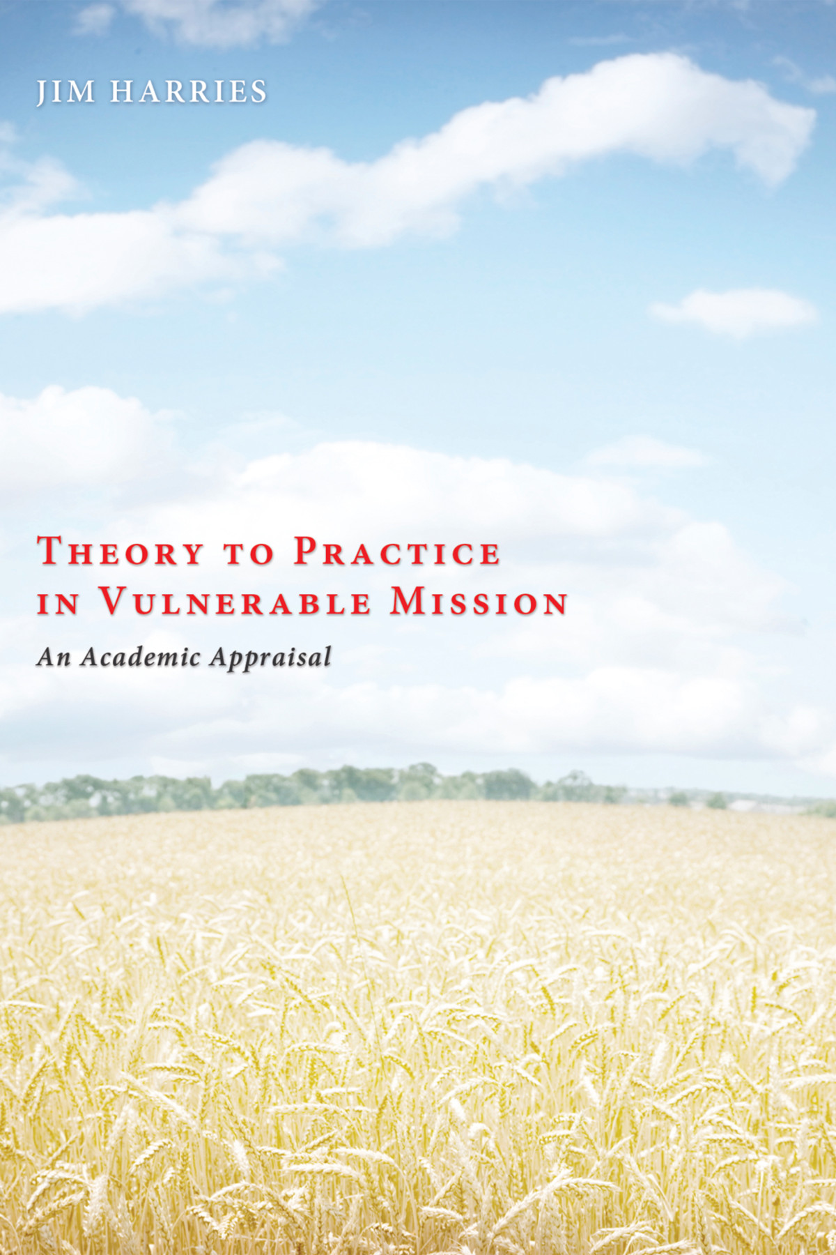 Theory To Practice In Vulnerable Mission Jim Harries