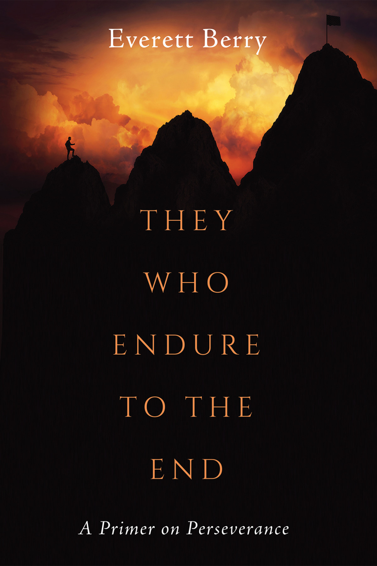 They Who Endure To The End Everett Berry