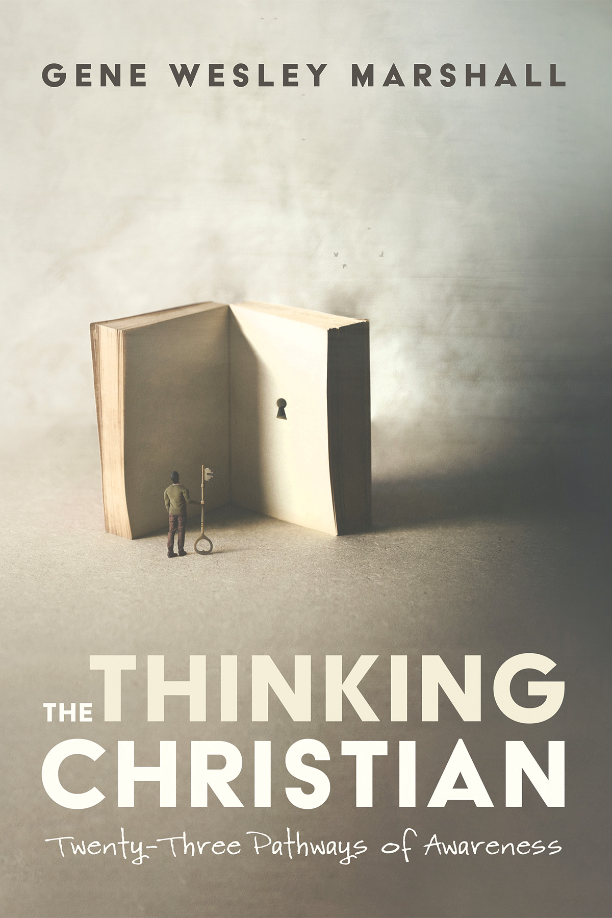 The Thinking Christian Gene Wesley Marshall