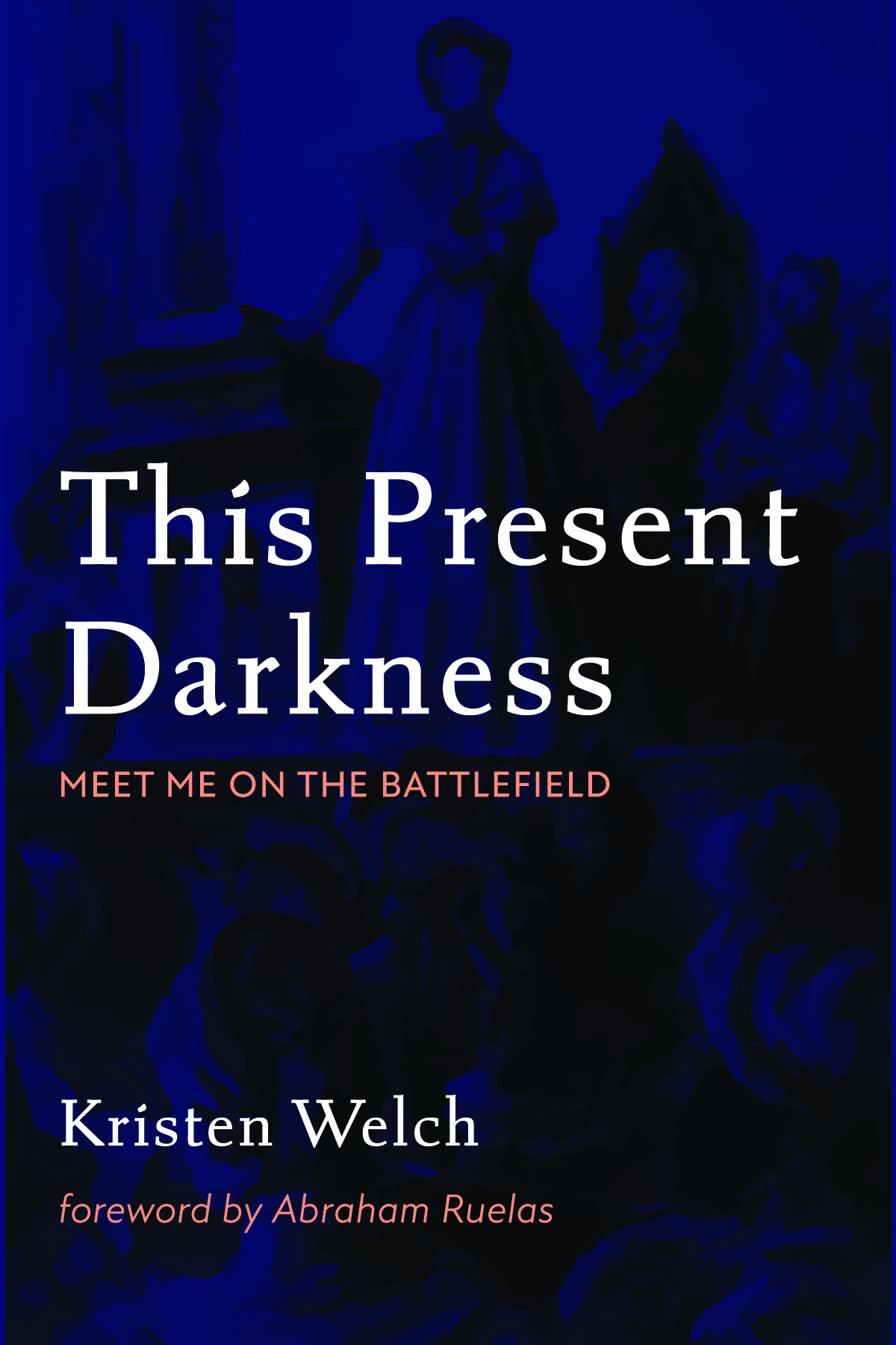 This Present Darkness Kristen Welch