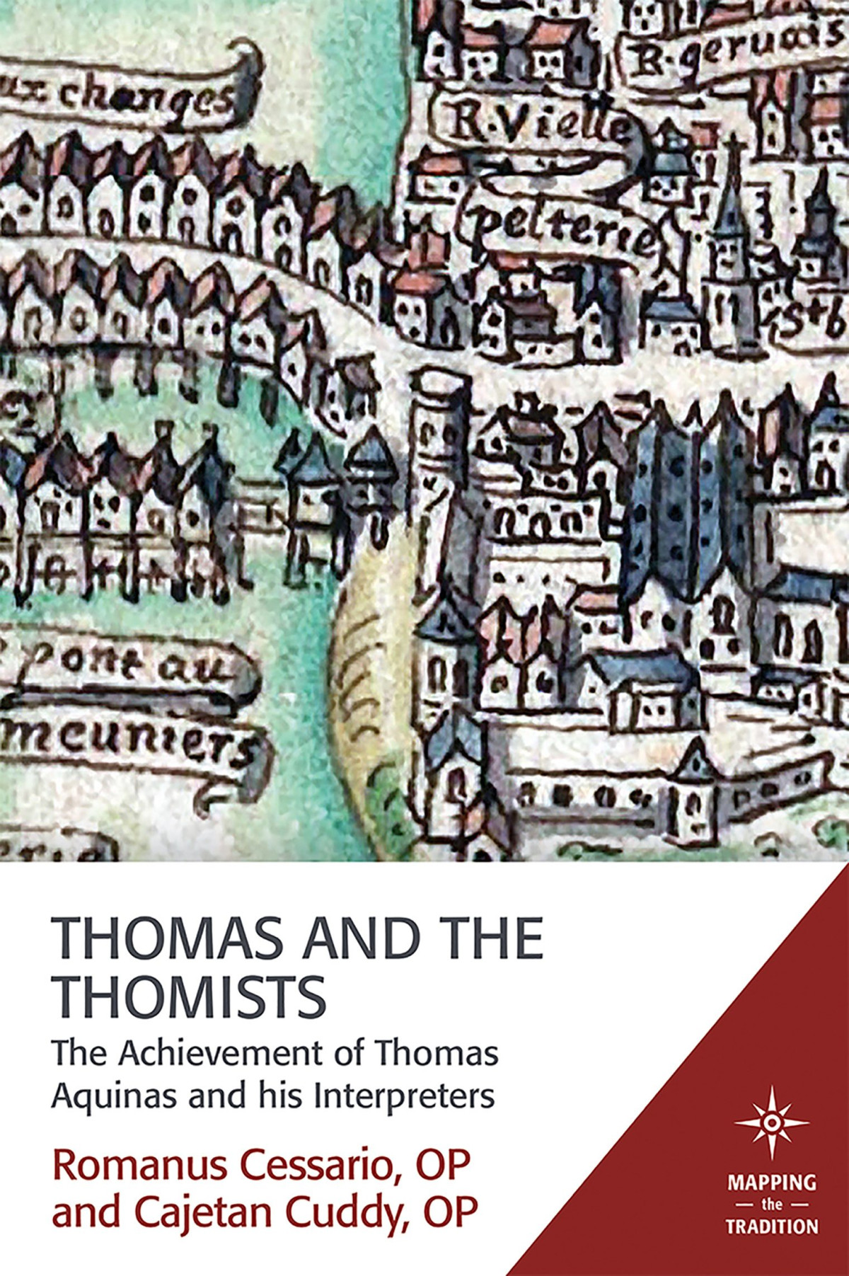 Thomas And The Thomists Romanus Cessario Op Cajetan Cuddy Op