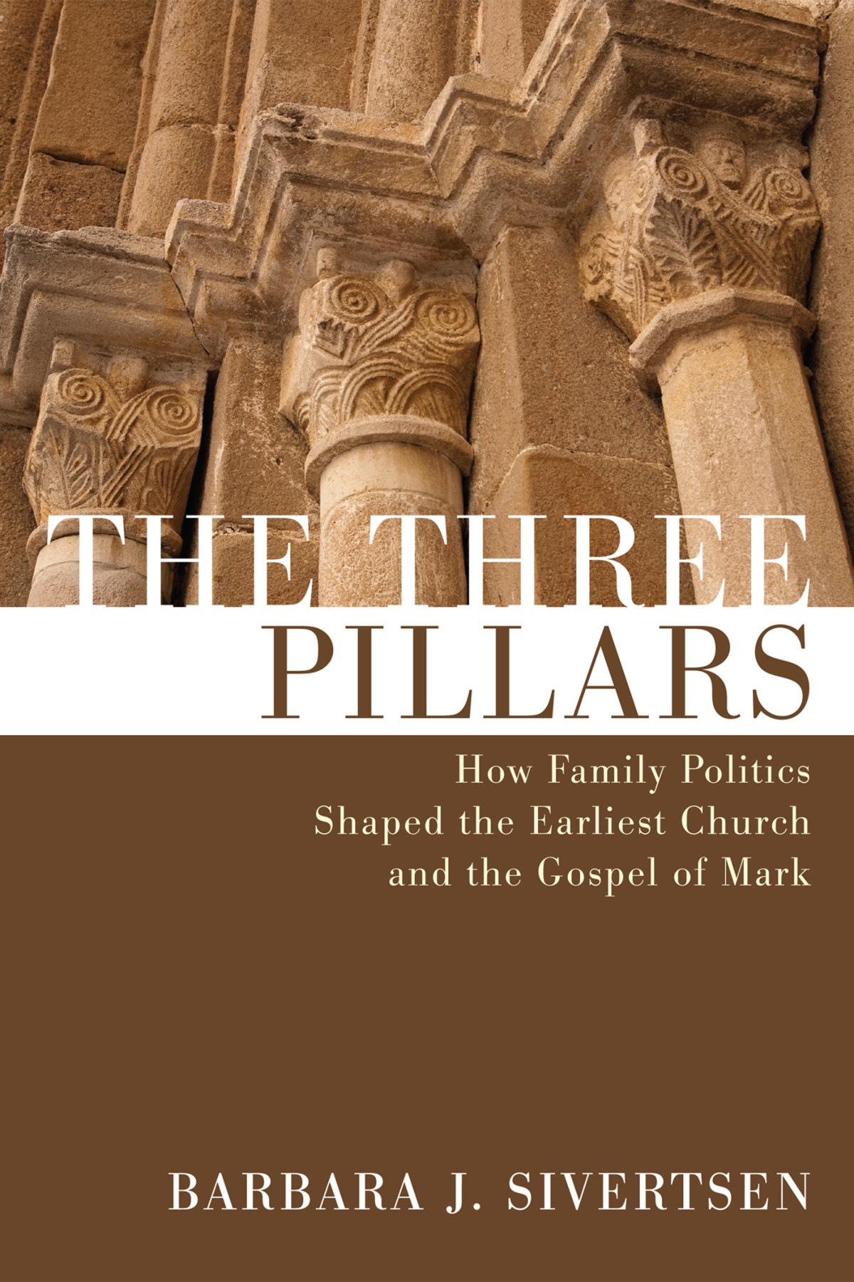 The Three Pillars Barbara J Sivertsen
