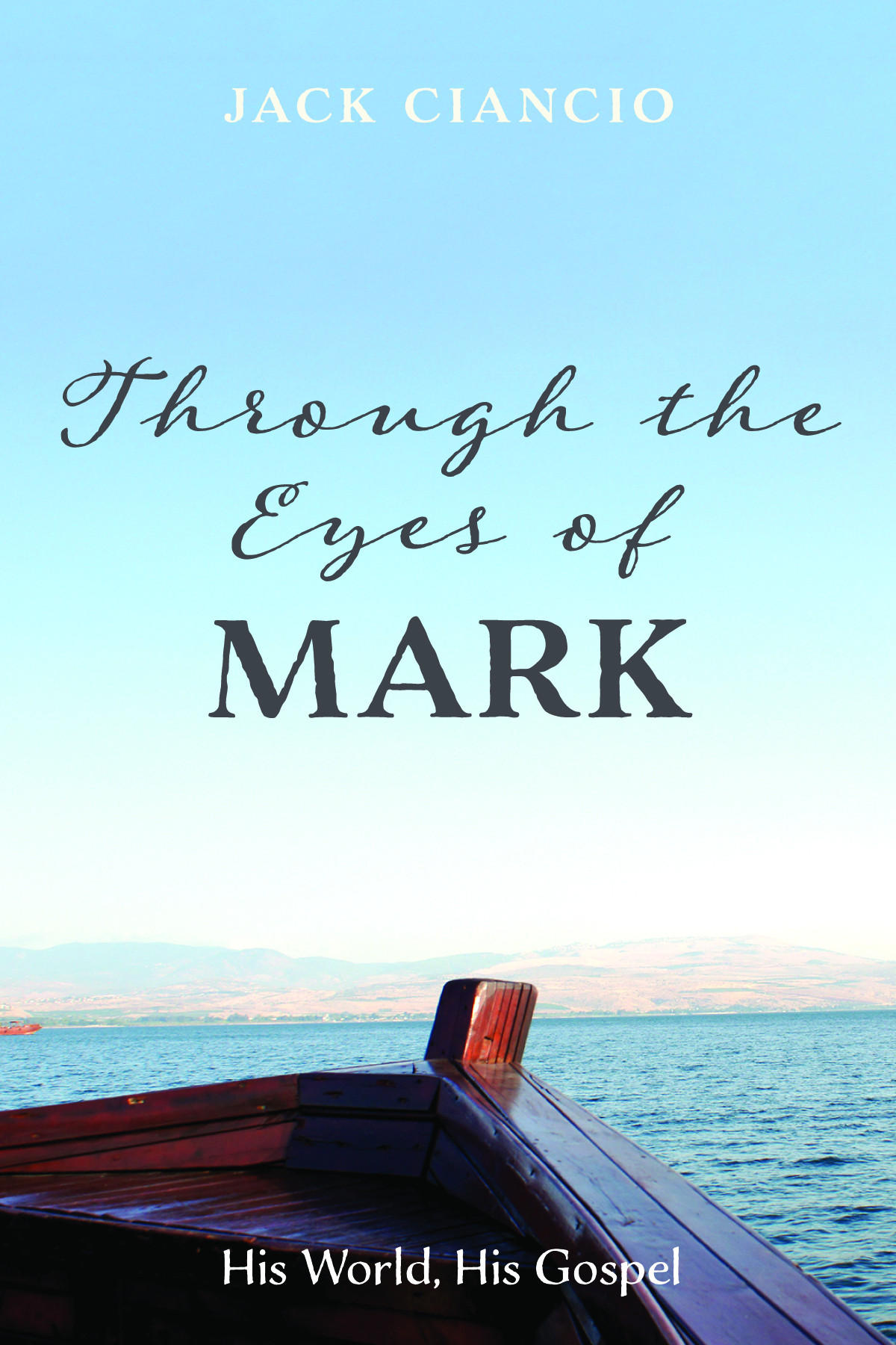 Through The Eyes Of Mark Jack Ciancio