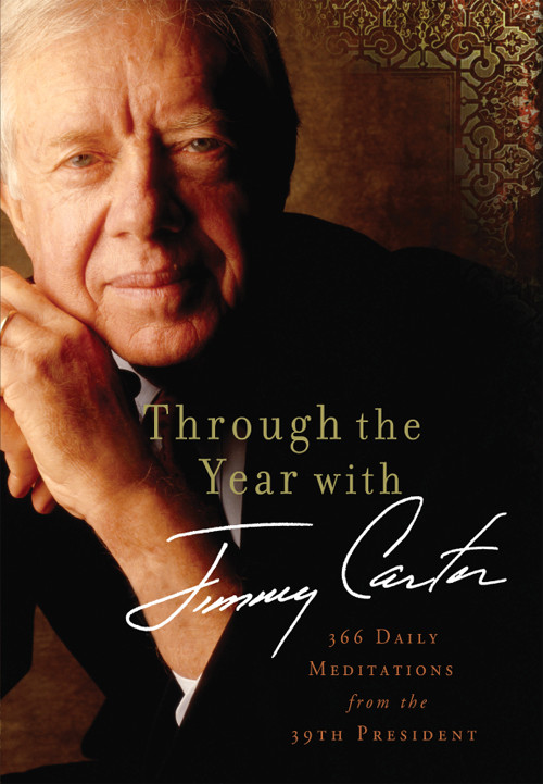 Through The Year With Jimmy Carter Jimmy Carter