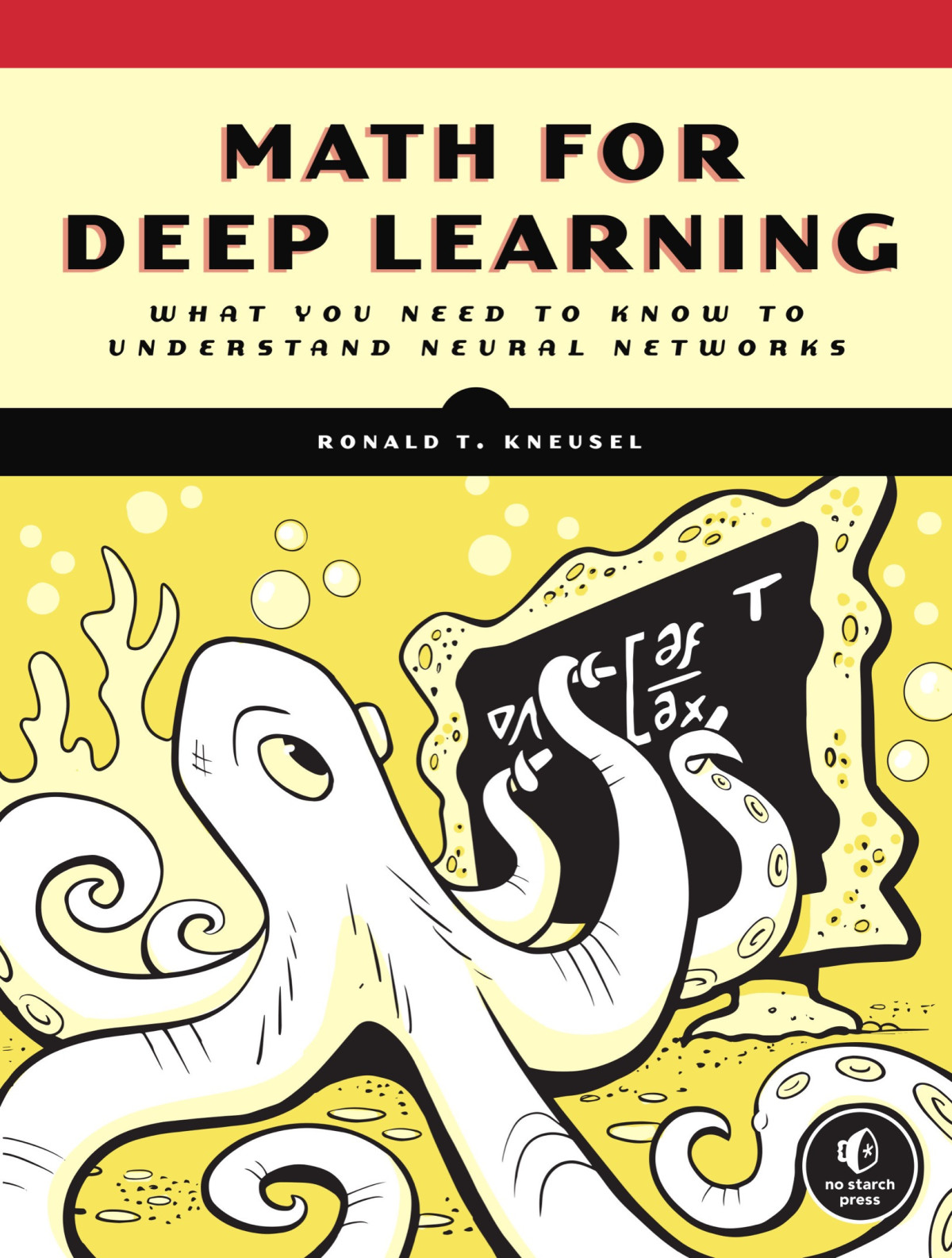 Math For Deep Learning Ronald T Kneusel
