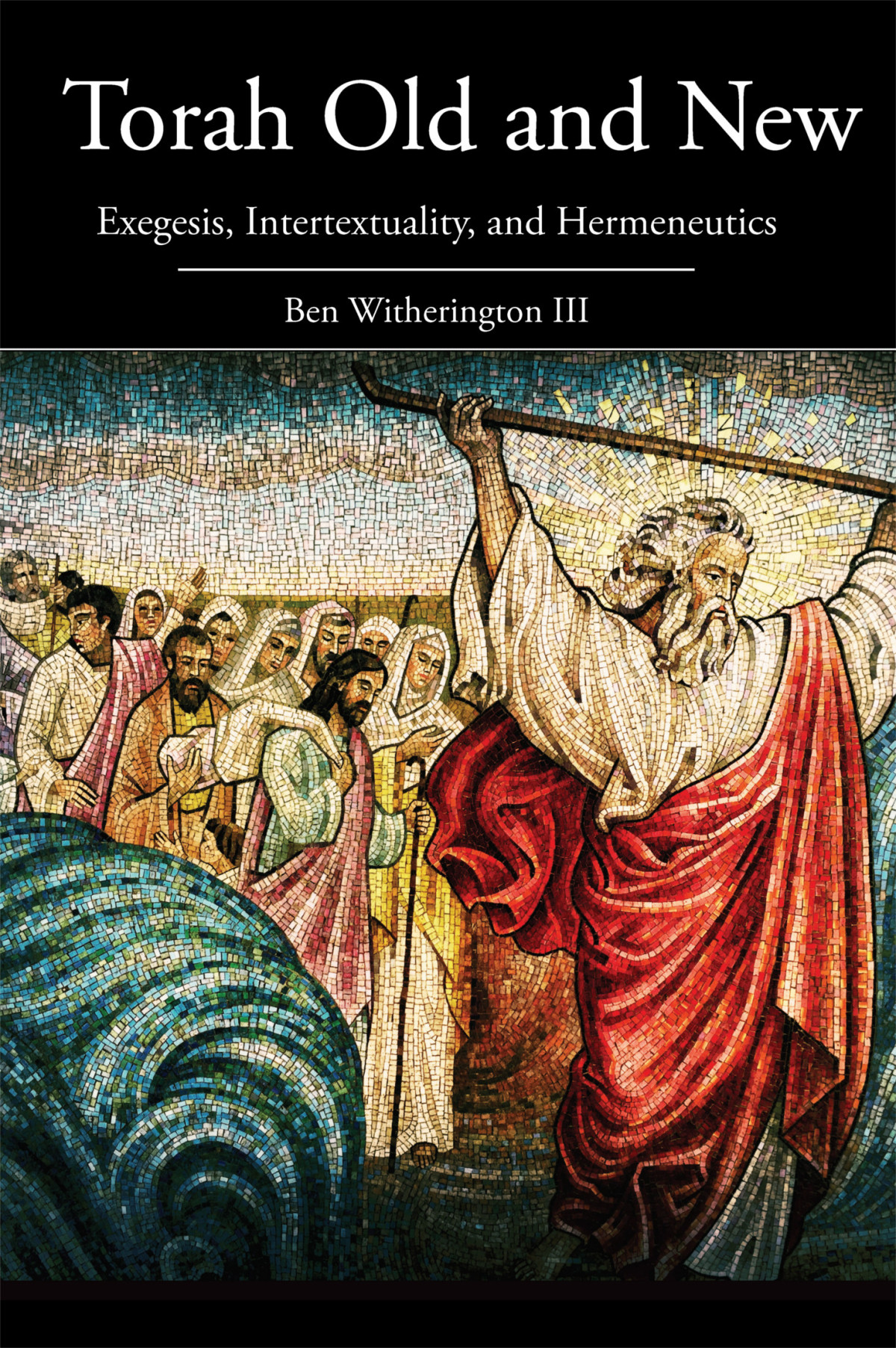 Torah Old And New Witherington Ben