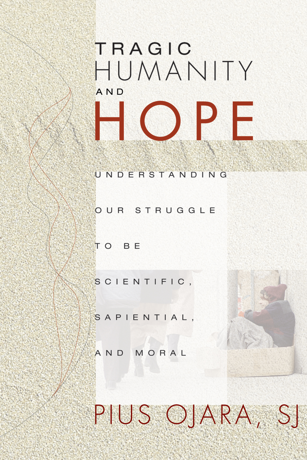 Tragic Humanity And Hope Pius Ojara Sj