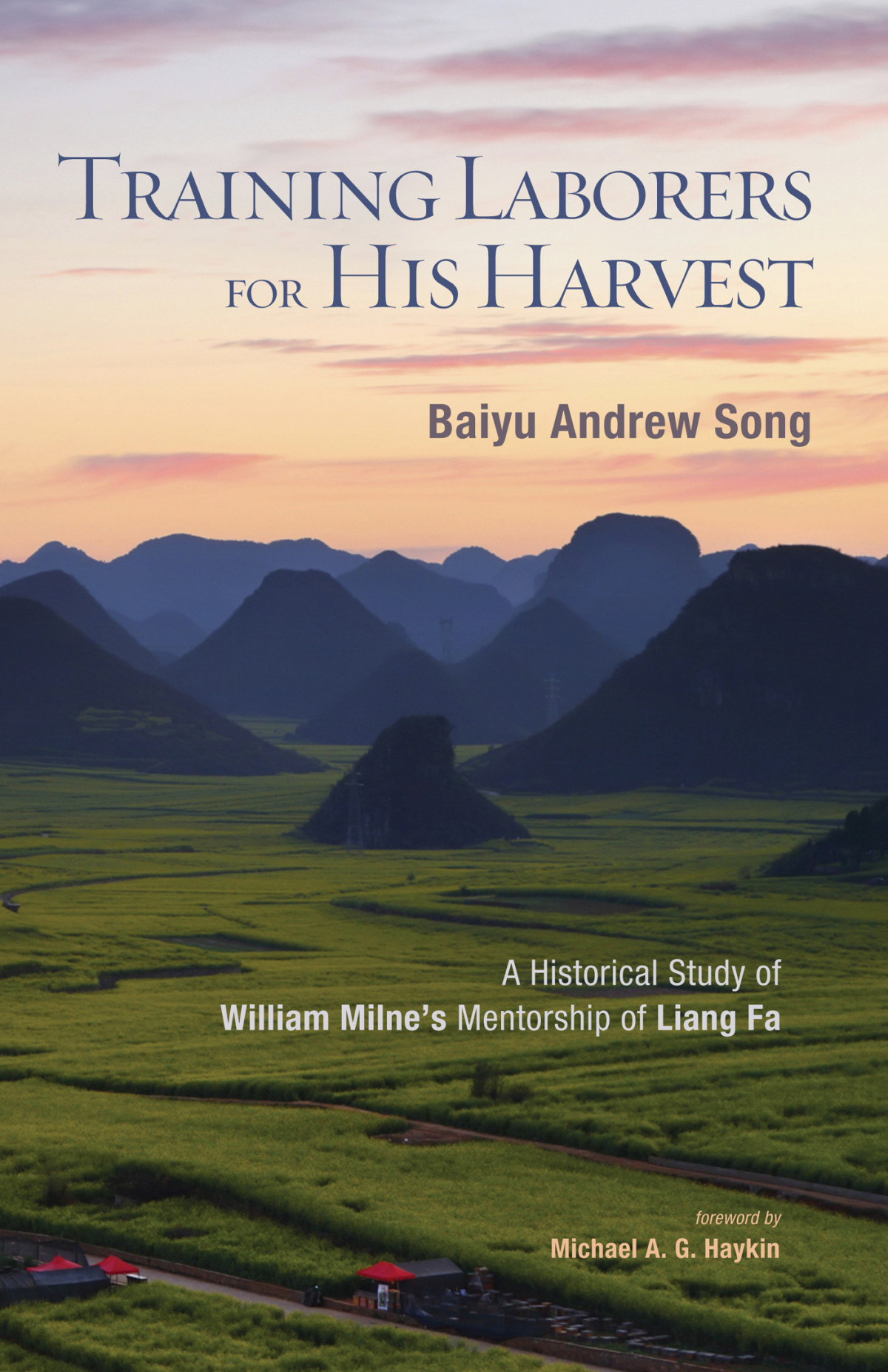 Training Laborers For His Harvest Baiyu Andrew Song
