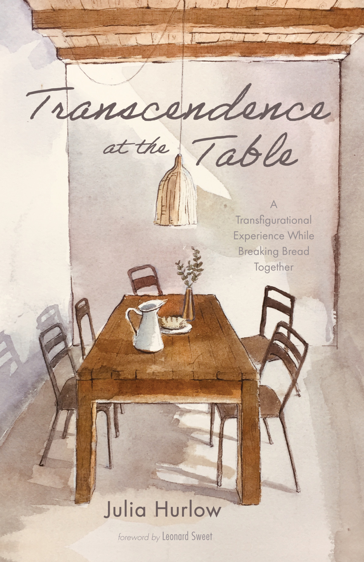 Transcendence At The Table Julia Hurlow