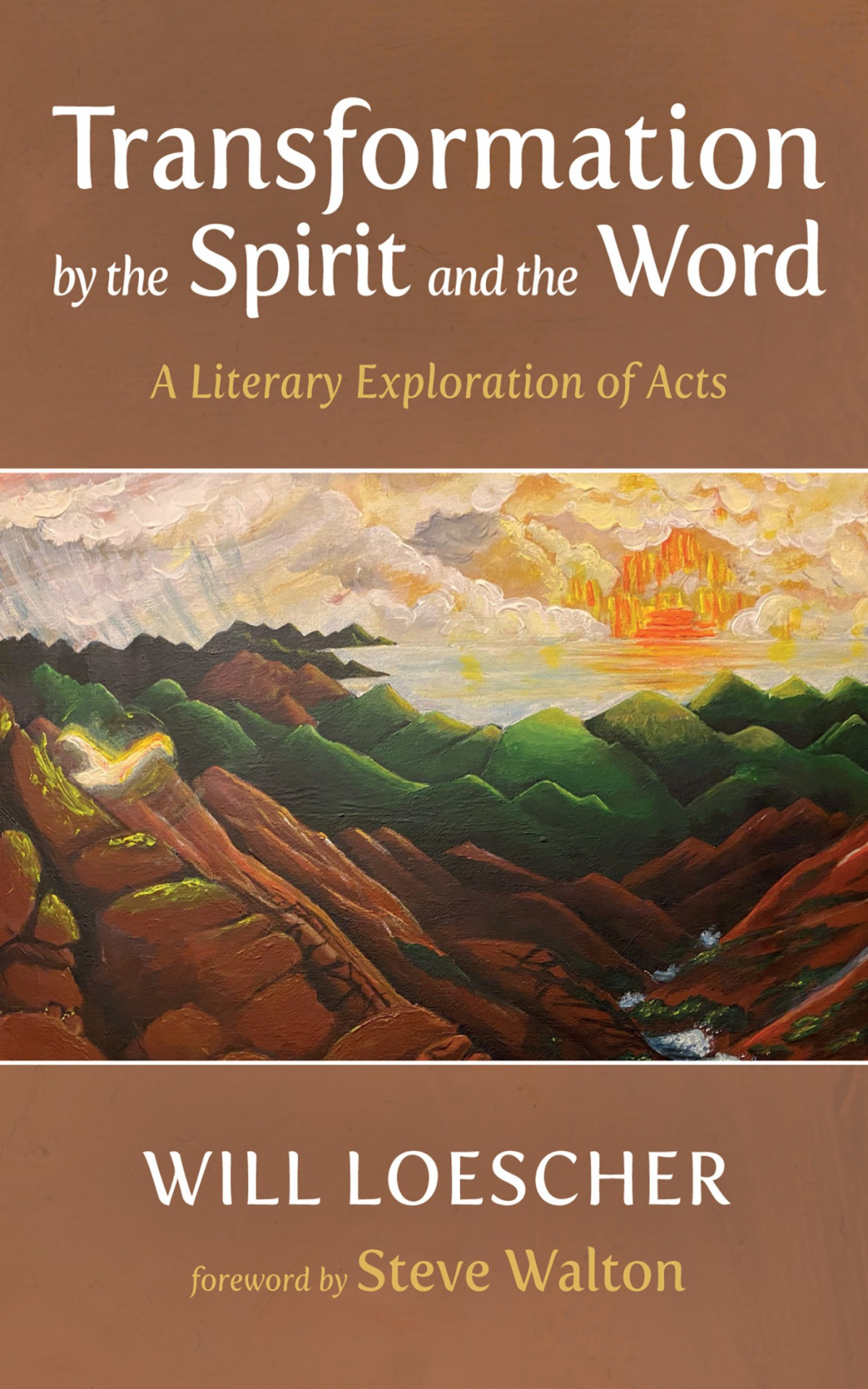 Transformation By The Spirit And The Word Will Loescher