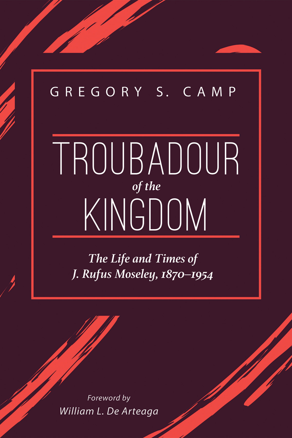 Troubadour Of The Kingdom Gregory S Camp