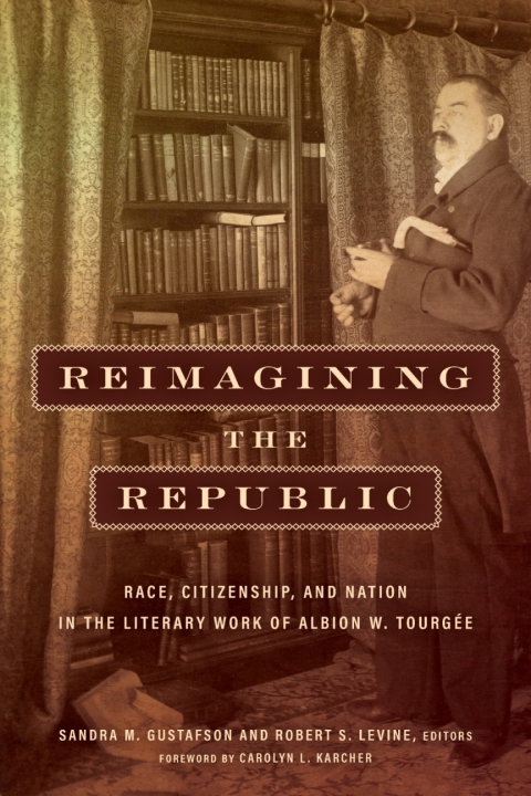 Reimagining The Republic 1st Edition Sandra M Gustafson Robert Levine