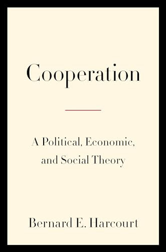 Cooperation Bernard E Harcourt