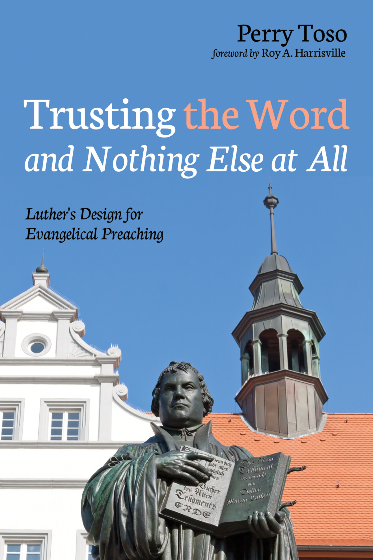 Trusting The Word And Nothing Else At All Perry Toso