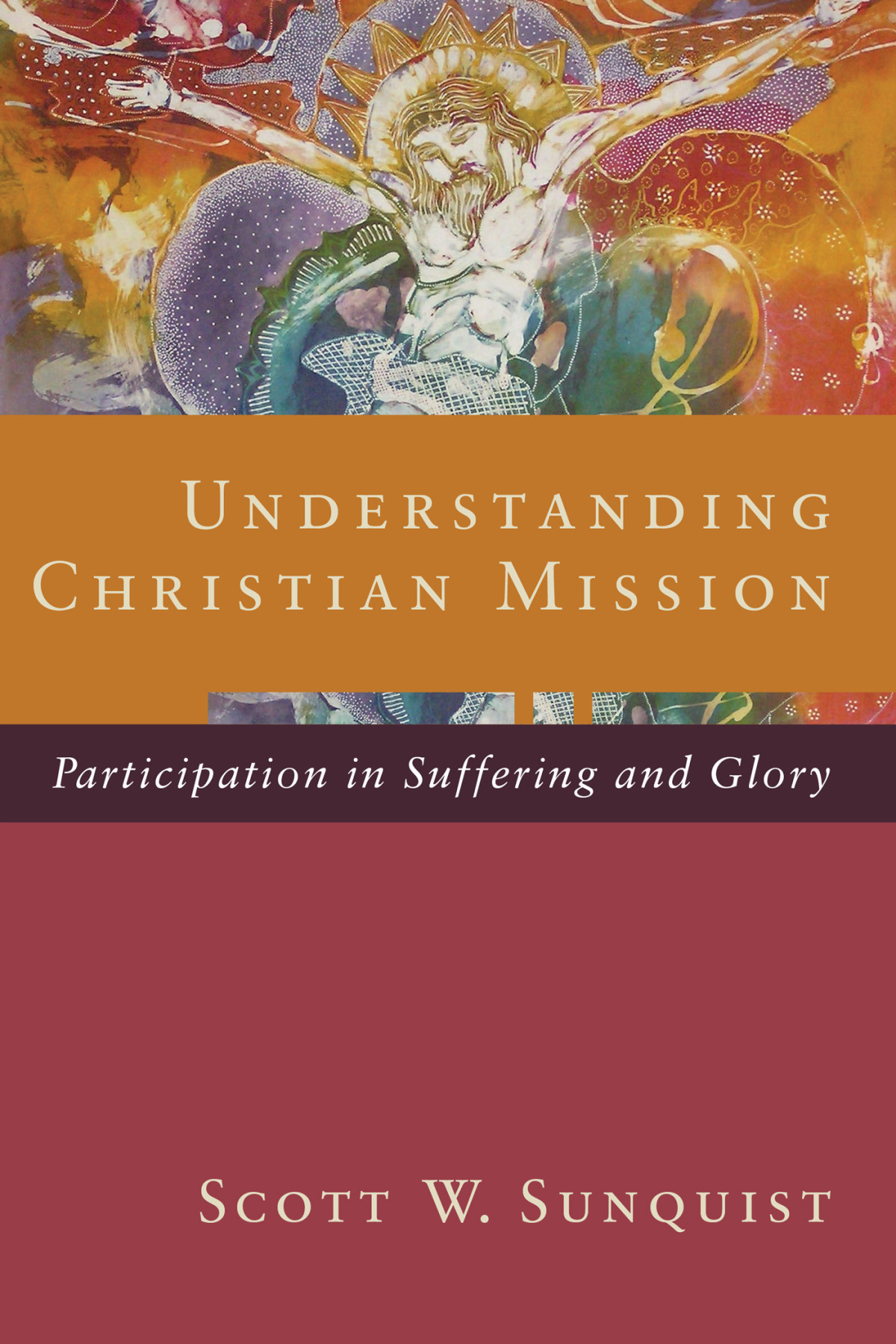 Understanding Christian Mission Sunquist Scott W