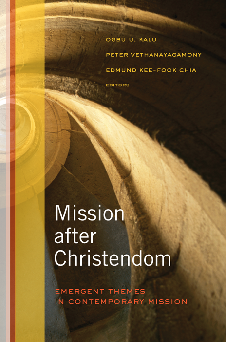 Mission After Christendom Ogbu U Kalupeter Vethanayagamonyedmund Keefook Chia