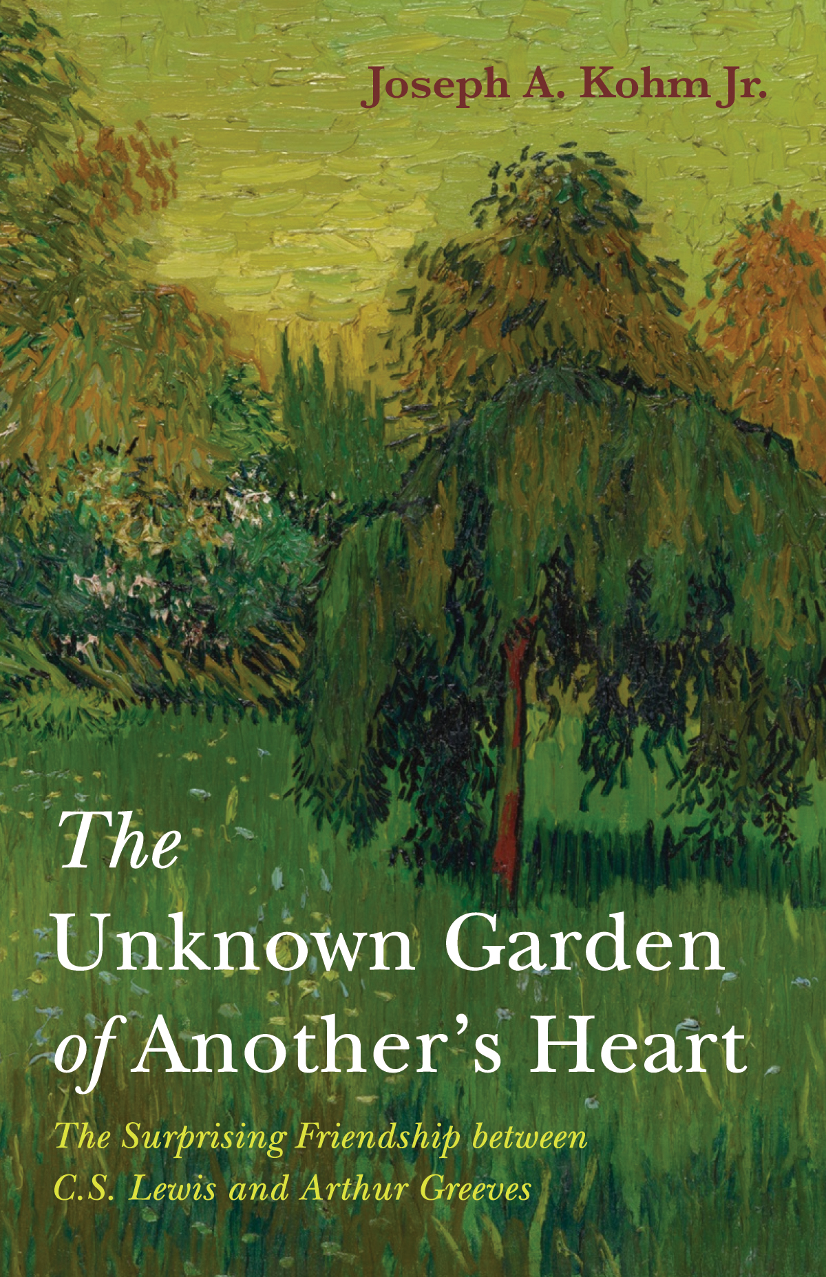 The Unknown Garden Of Anothers Heart Joseph A Kohm Jr
