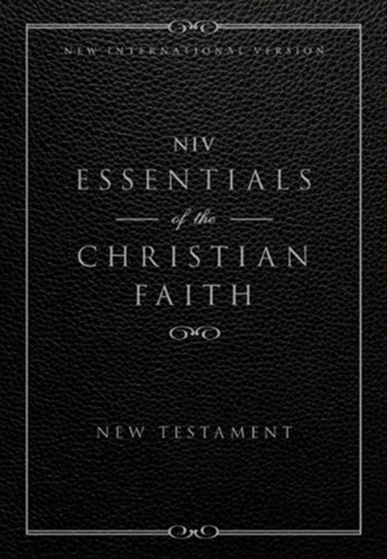 Niv Essentials Of The Christian Faith New Testament Zondervan