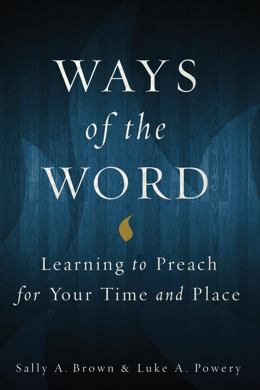 Ways Of The Word Sally A Brown Luke A Powery