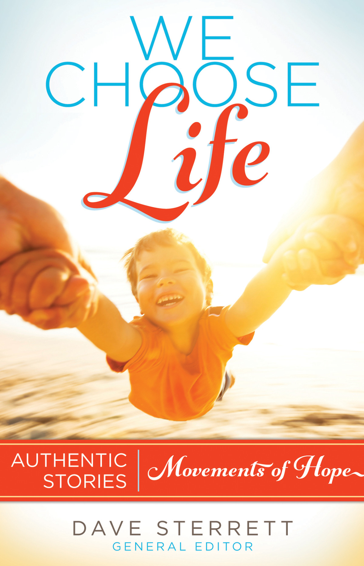 We Choose Life Dave Sterrett