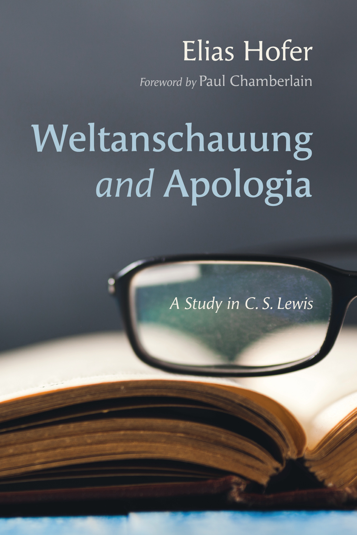 Weltanschauung And Apologia Elias Hofer