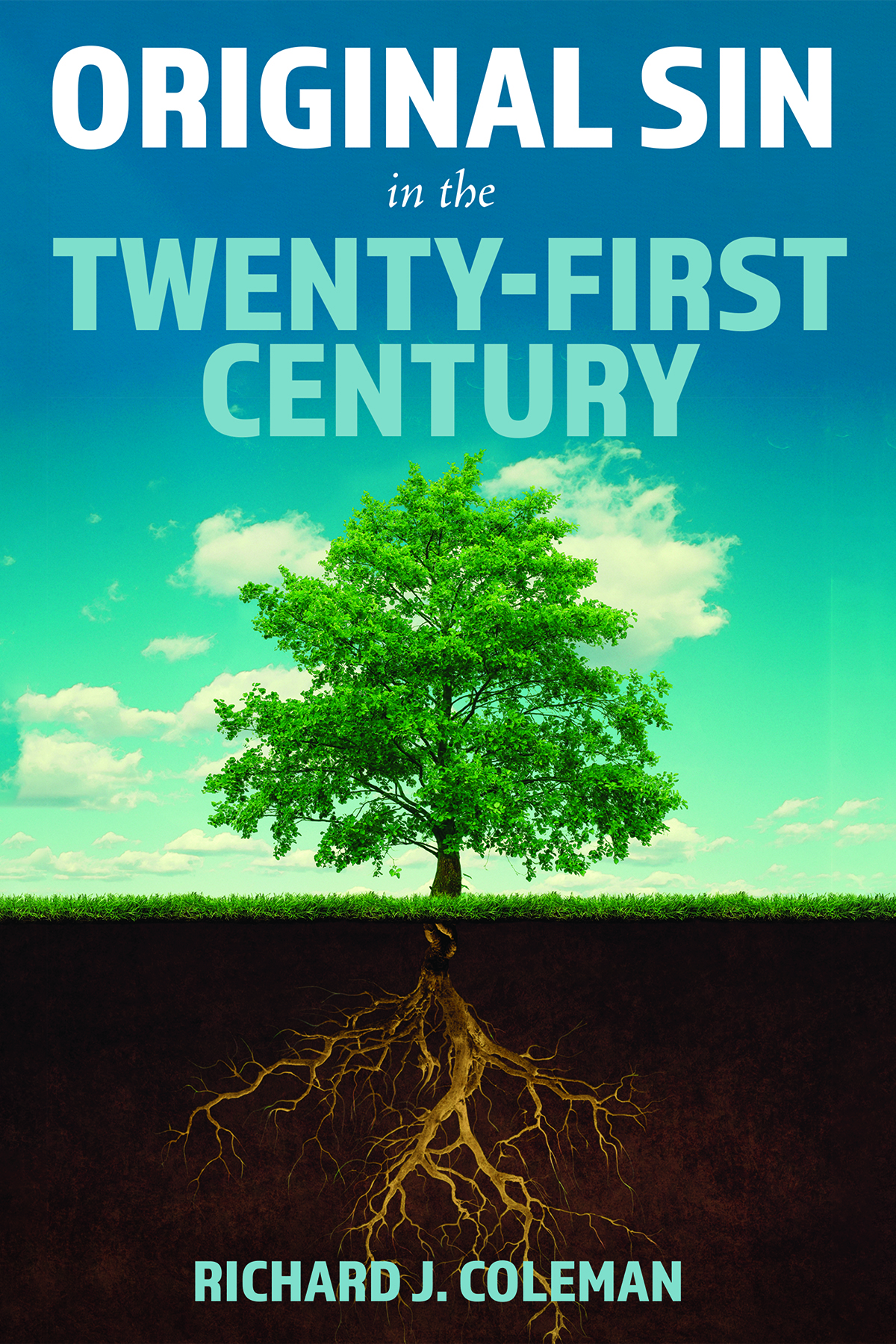 Original Sin In The Twentyfirst Century Richard J Coleman