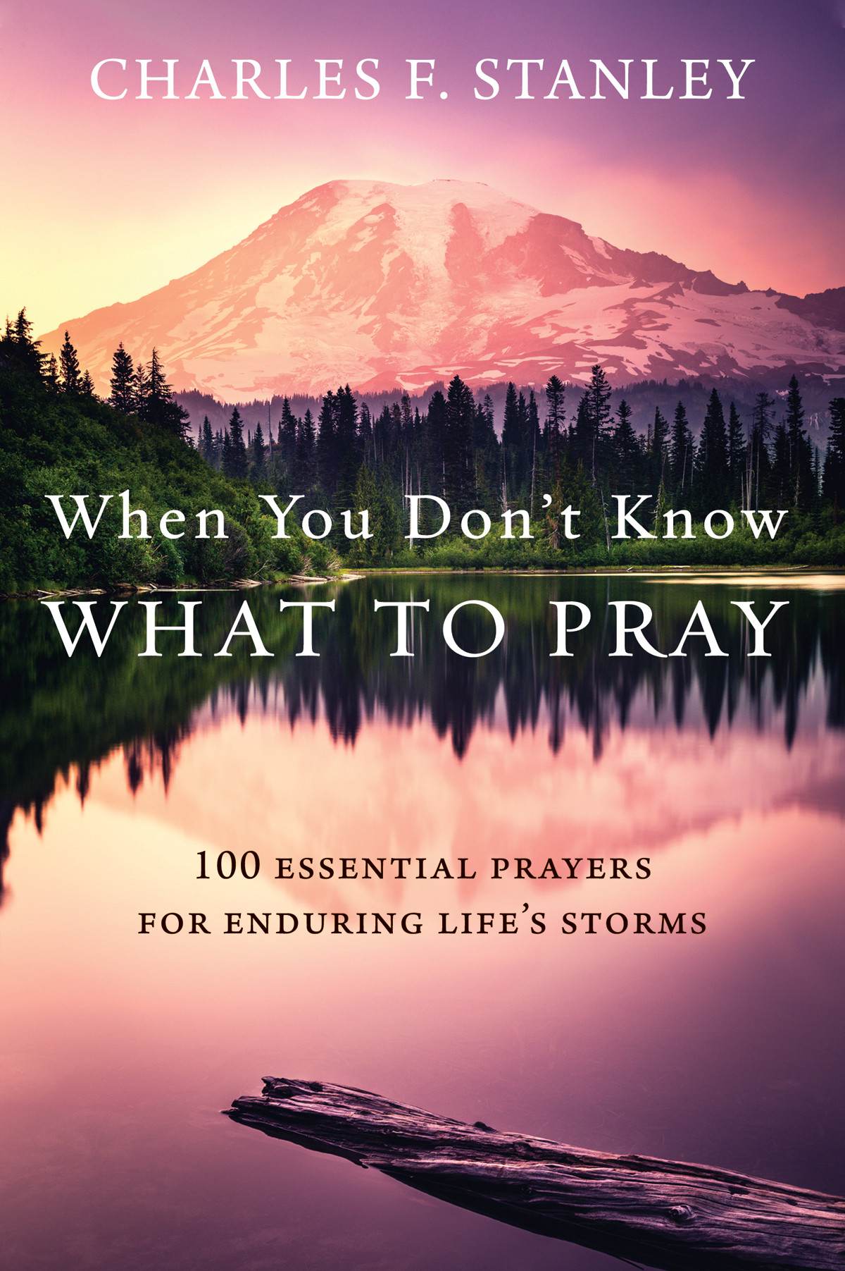 When You Dont Know What To Pray Charles F Stanley
