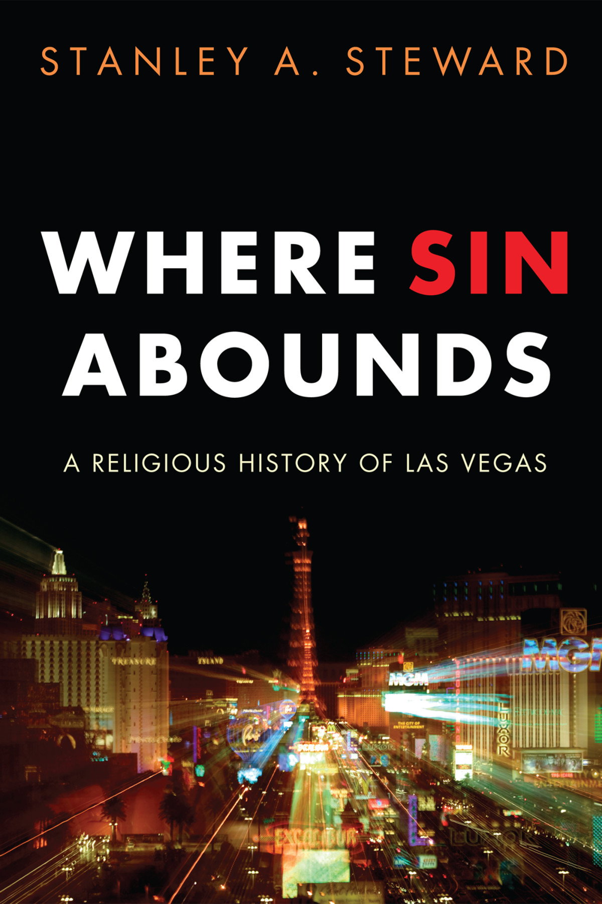 Where Sin Abounds Stanley A Steward