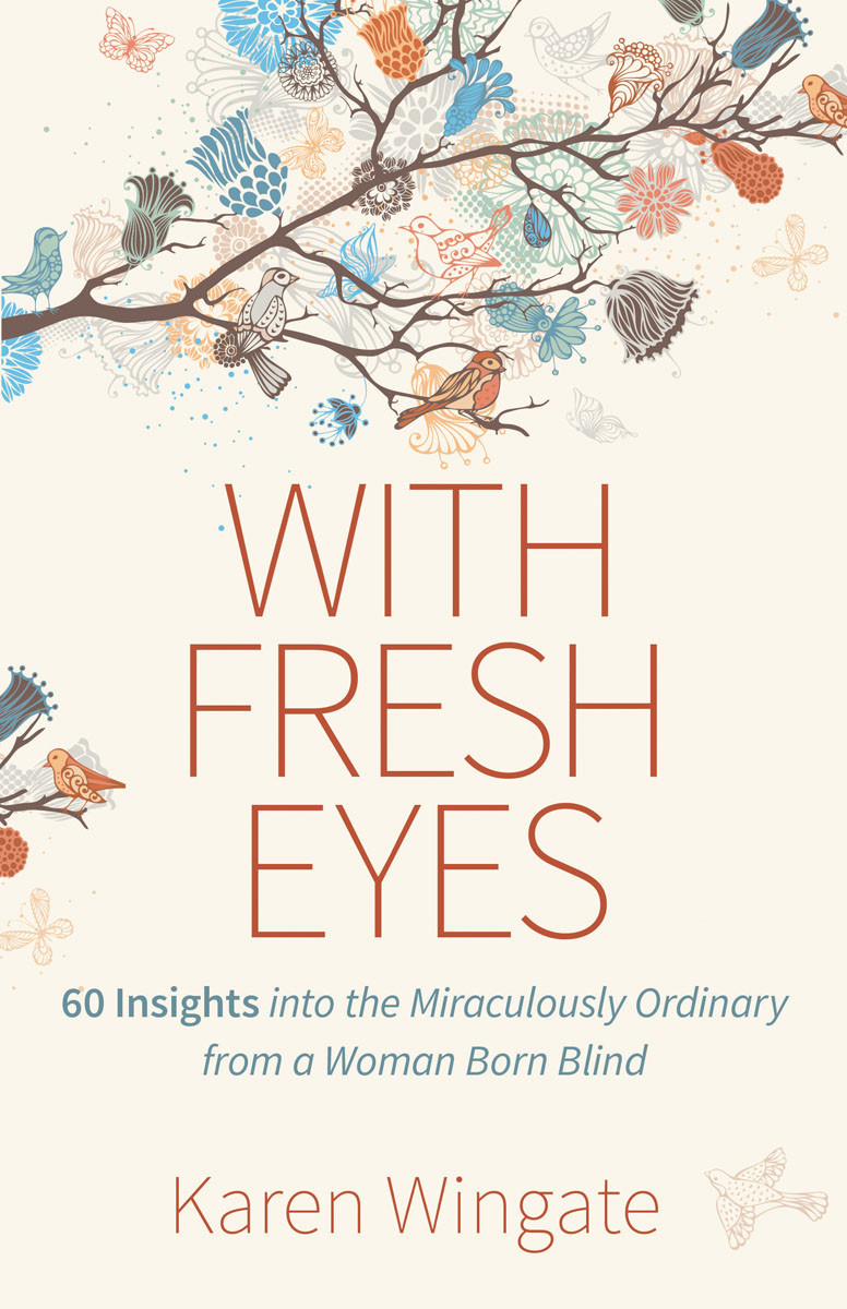 With Fresh Eyes Karen Wingate