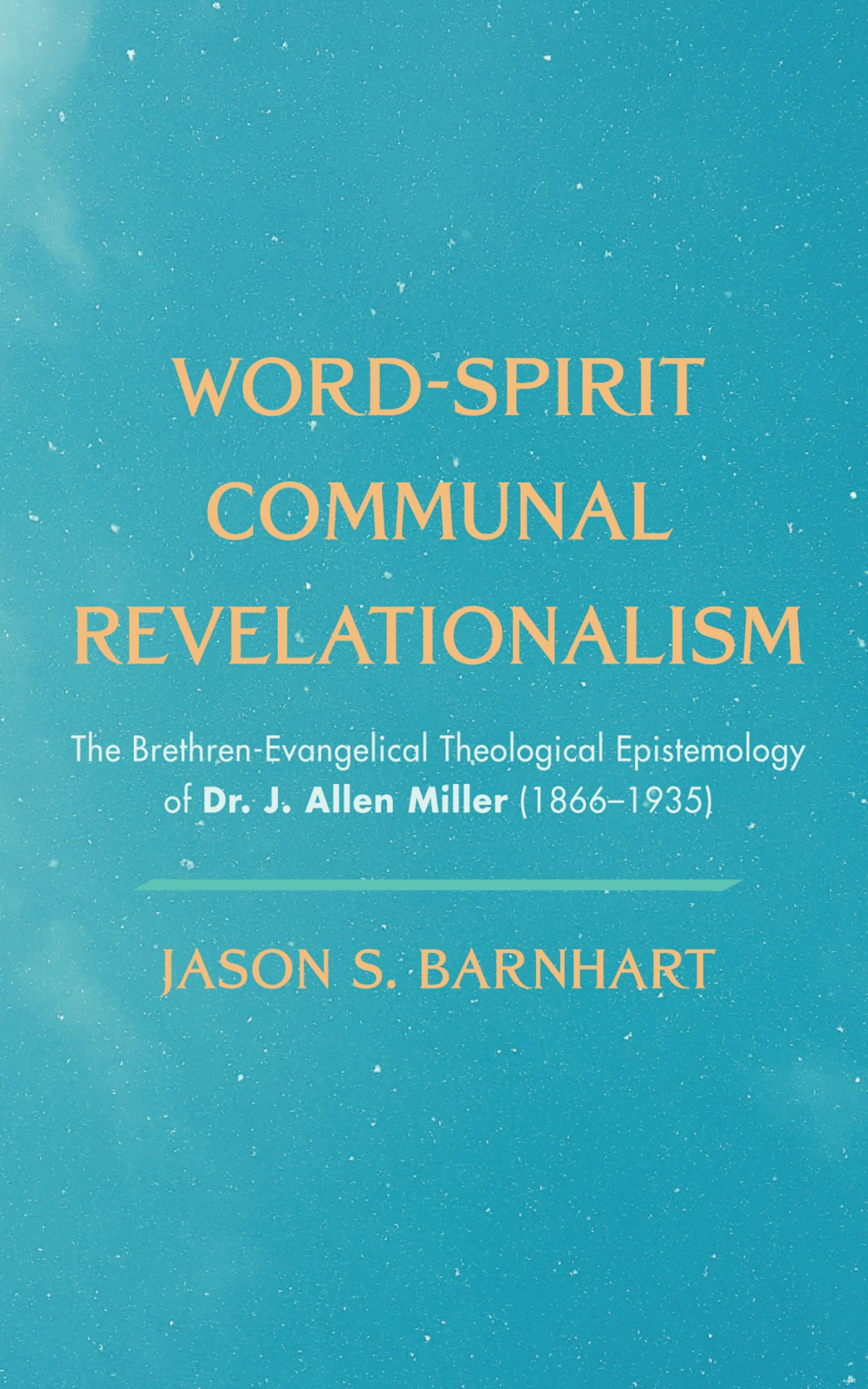 Wordspirit Communal Revelationalism Jason S Barnhart