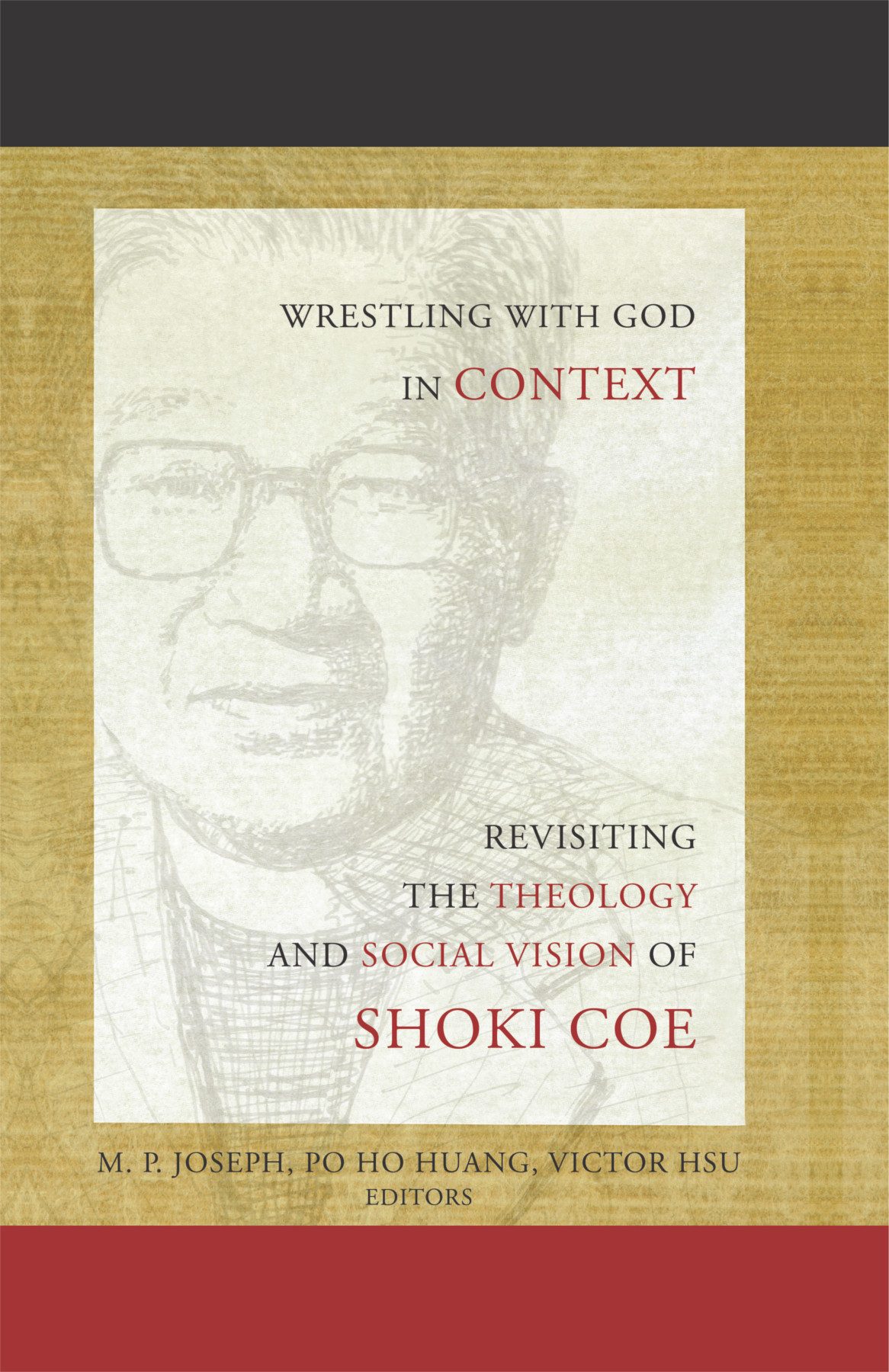 Wrestling With God In Context Joseph M Phuang Po Hohsu Victor