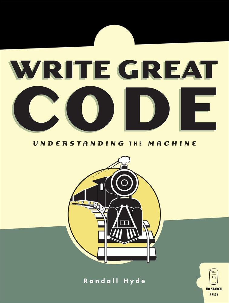 Write Great Code Volume 1 Hyde Randall