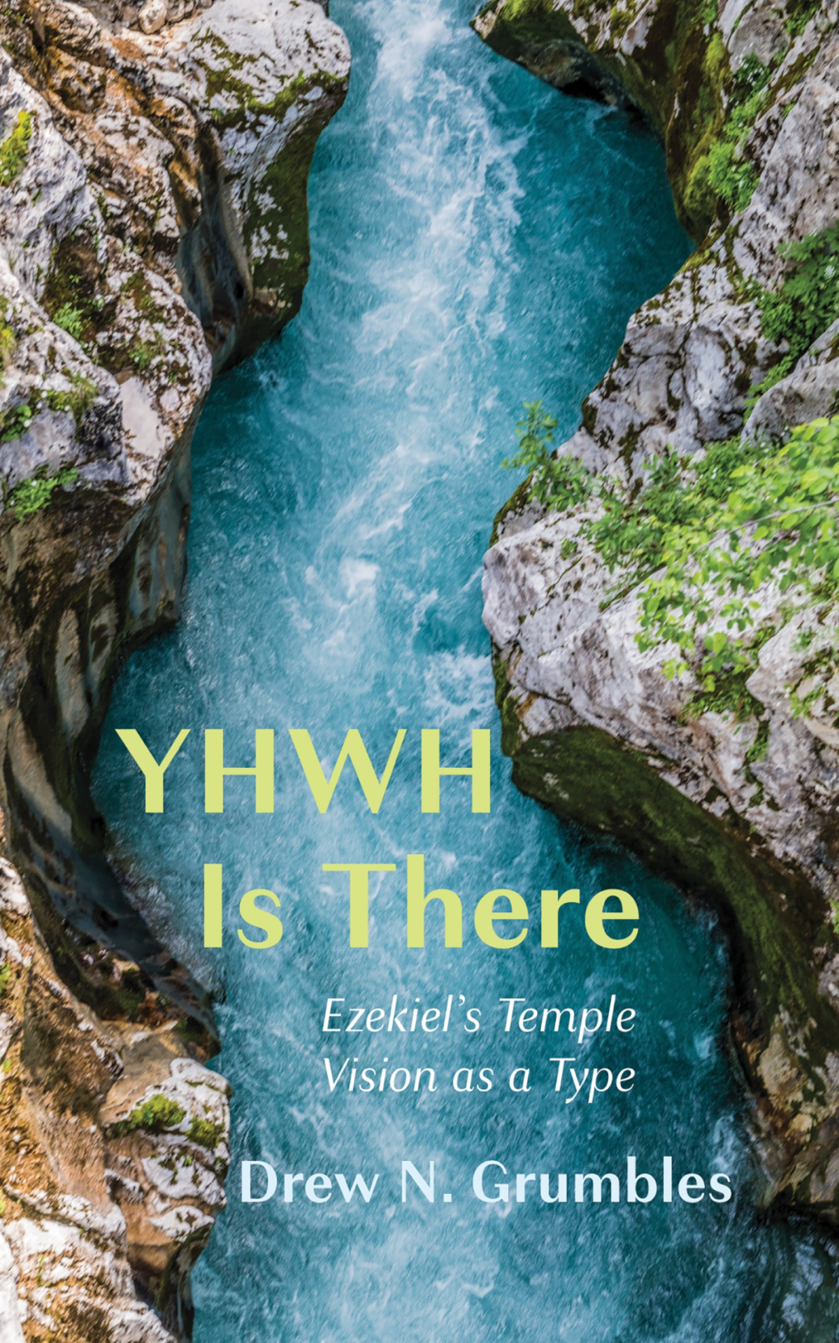 Yhwh Is There Drew N Grumbles