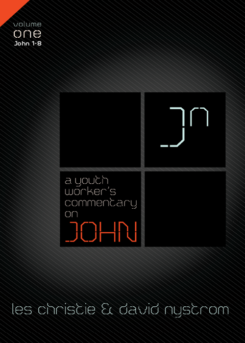 A Youth Workers Commentary On John Vol 1 Les Christie David P Nystrom