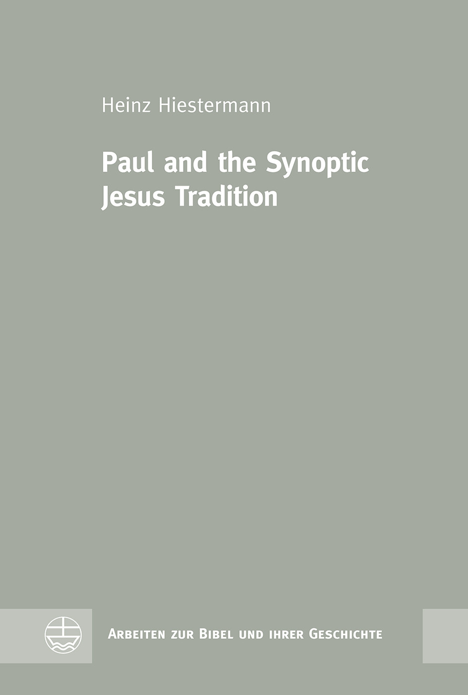 Paul And The Synoptic Jesus Tradition Hiestermann Heinz
