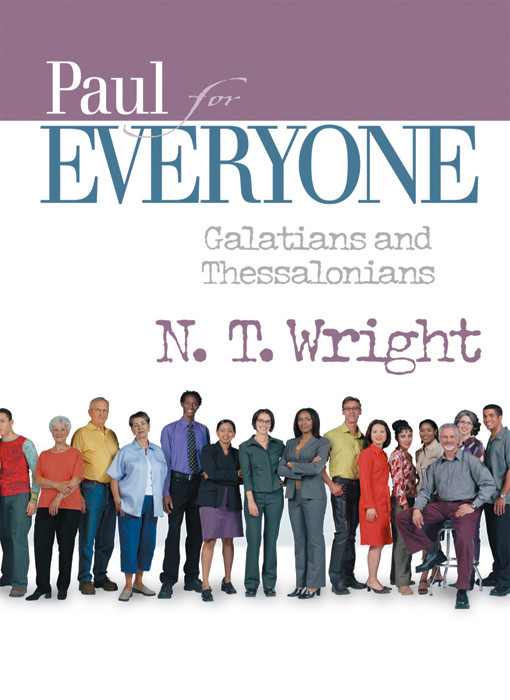 Paul For Everyone Galatians And Thessalonians N T Wright
