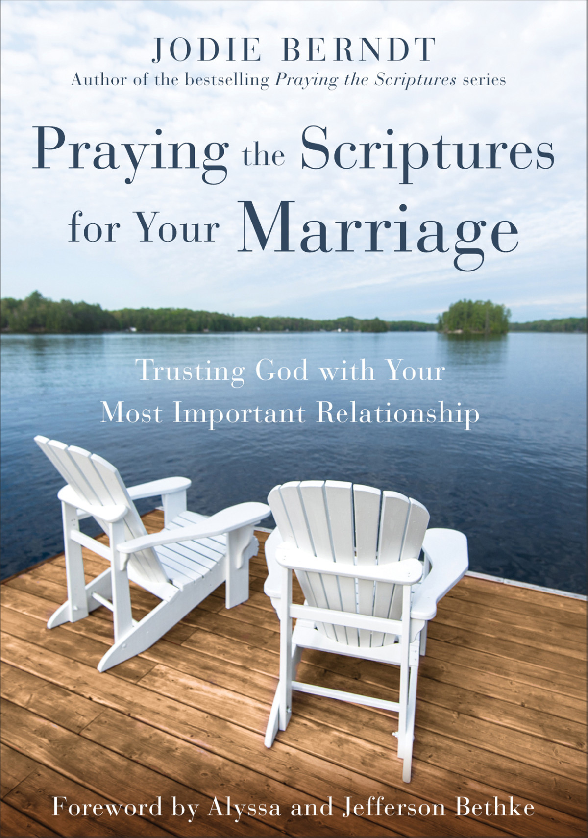 Praying The Scriptures For Your Marriage Jodie Berndt