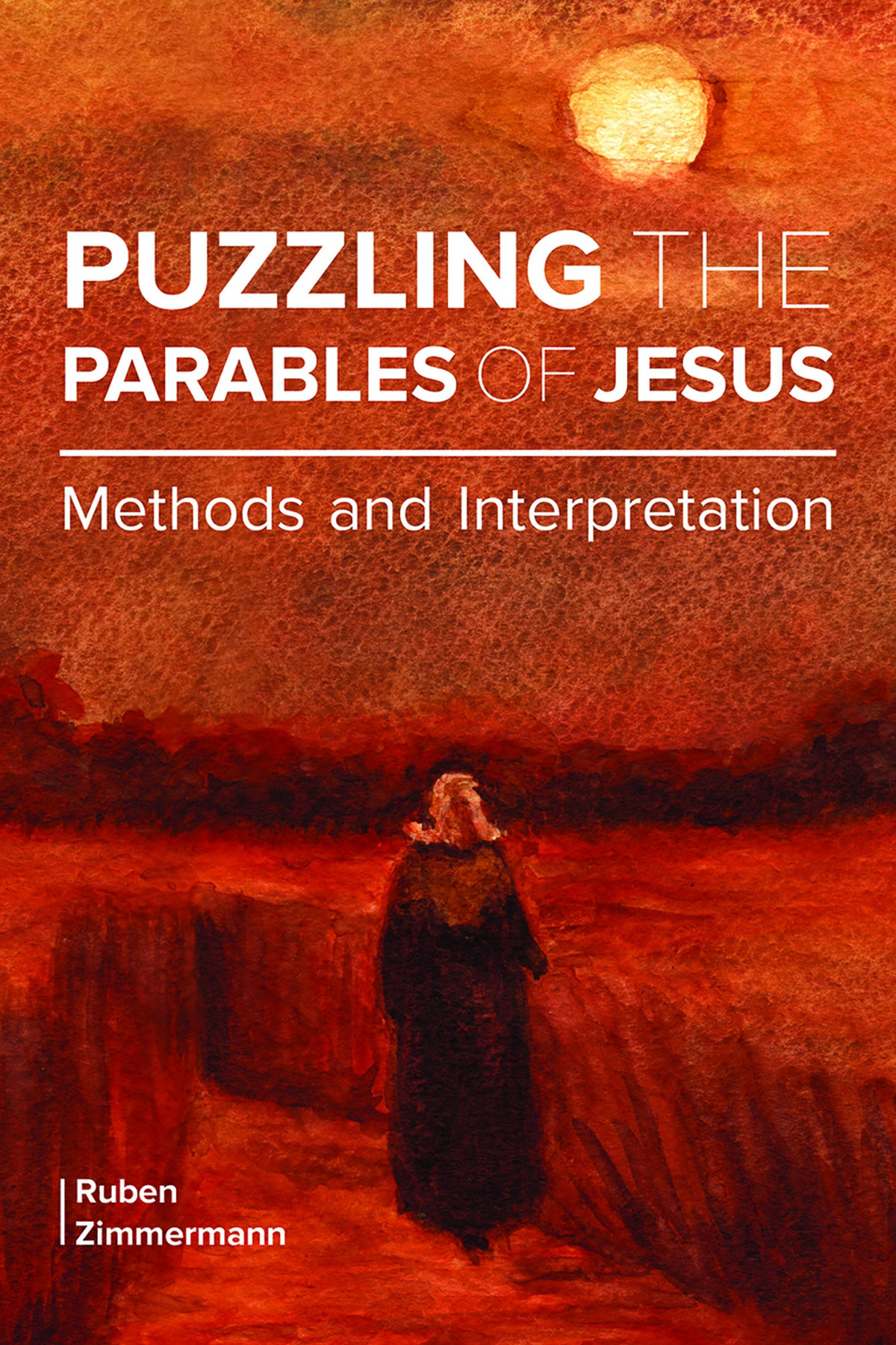Puzzling The Parables Of Jesus Methods And Interpretation Zimmermann