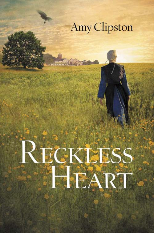 A Reckless Heart Amy Clipston