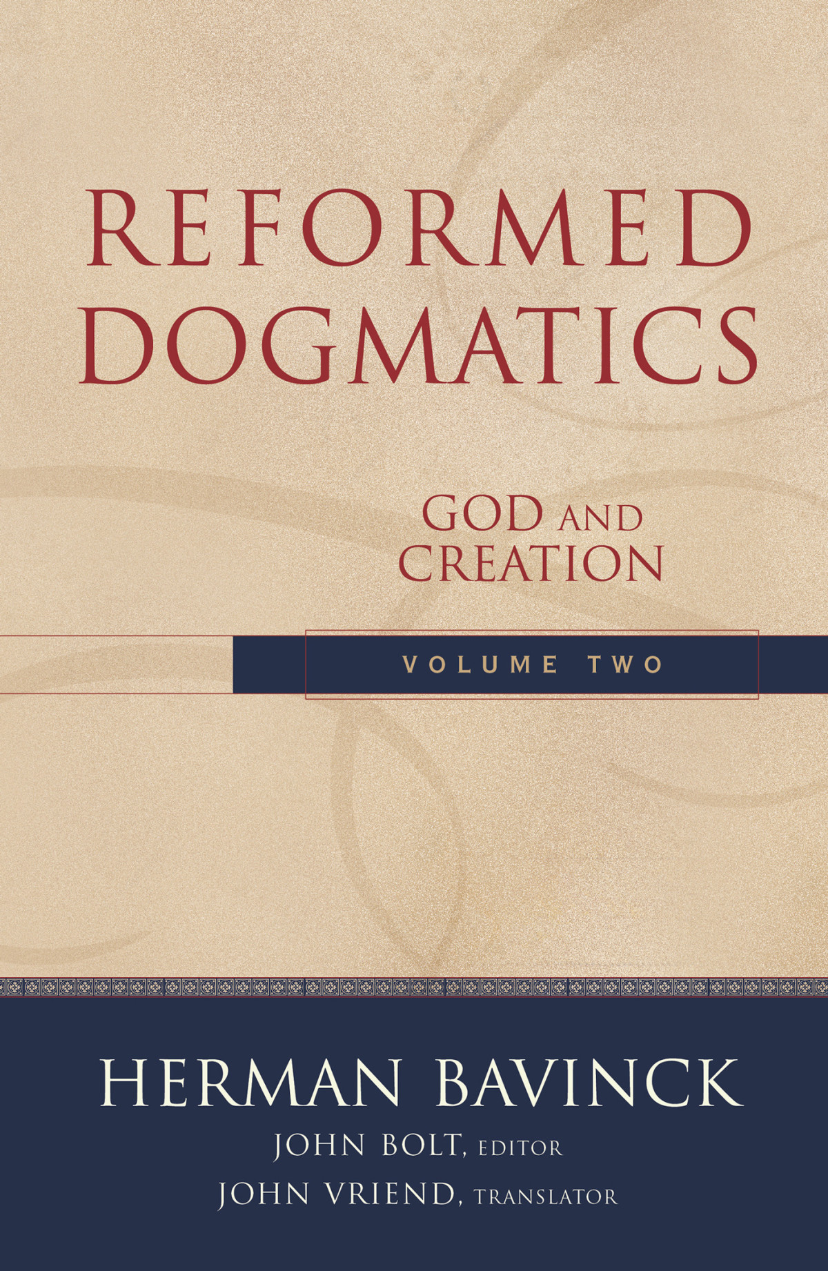 Reformed Dogmatics Volume 2 Bavinck Hermanbolt John