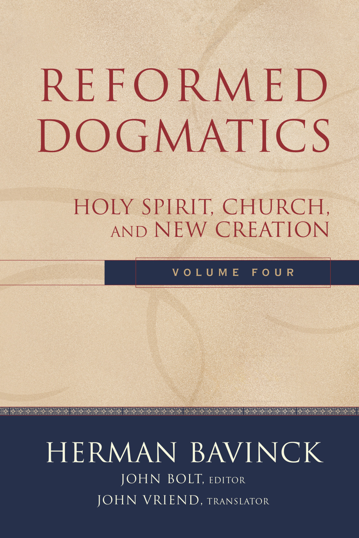 Reformed Dogmatics Volume 4 Bavinck Hermanbolt John