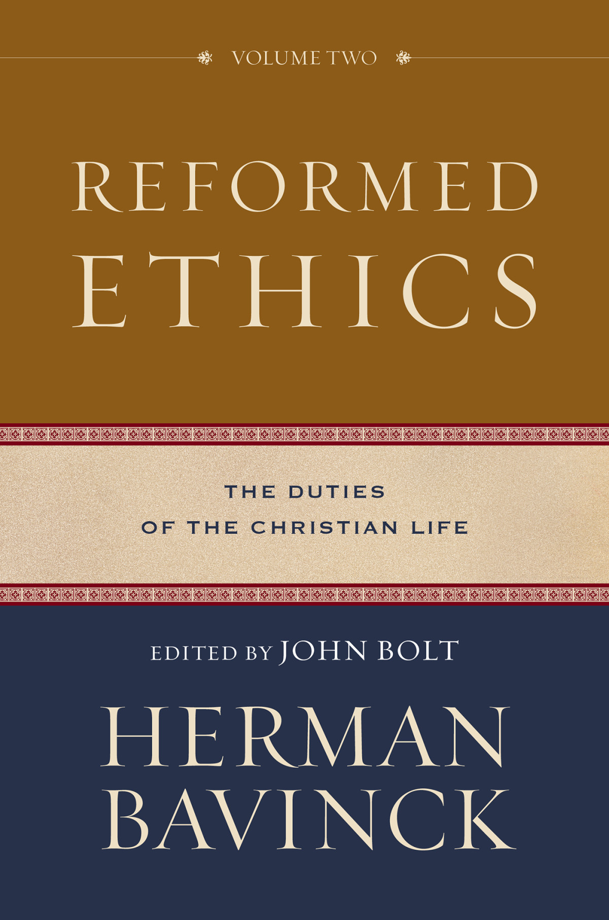 Reformed Ethics Volume 2 Bavinck Hermanbolt John