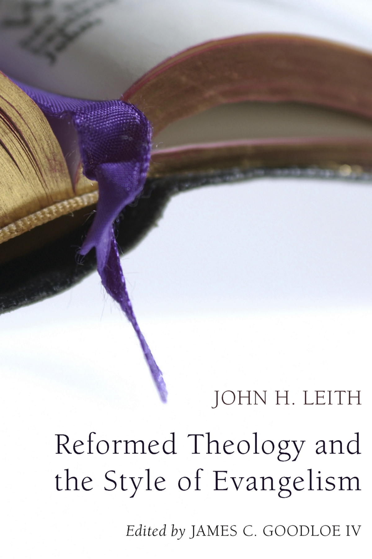 Reformed Theology And The Style Of Evangelism Stapled Booklet John H Leithjames C Goodloe Iv