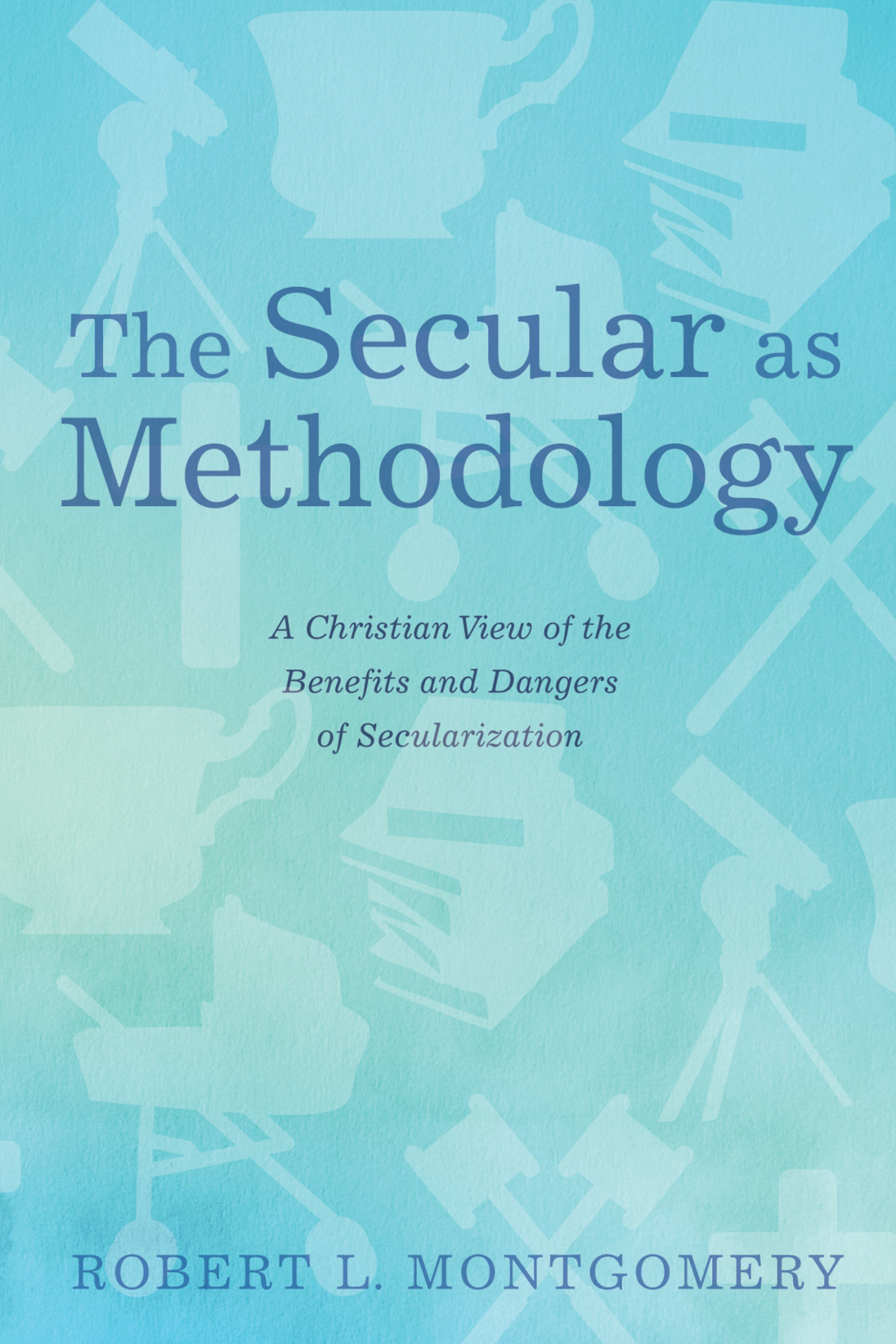 The Secular As Methodology Robert L Montgomery