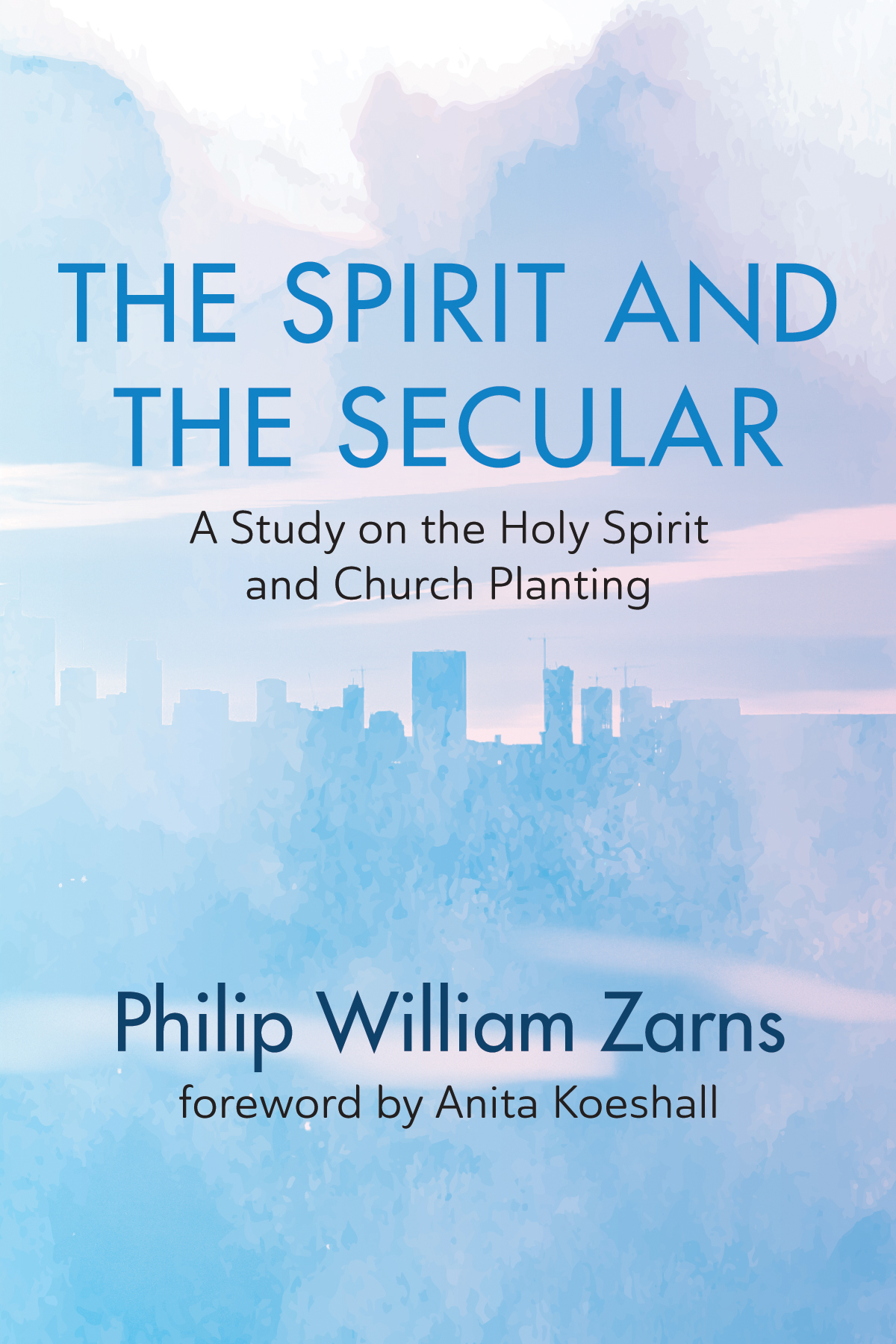The Spirit And The Secular Phil William Zarns