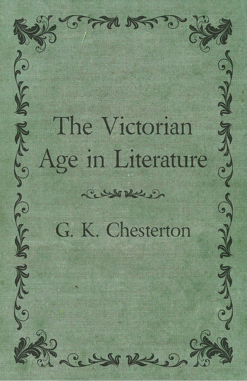 The Victorian Age In Literature G K Chesterton