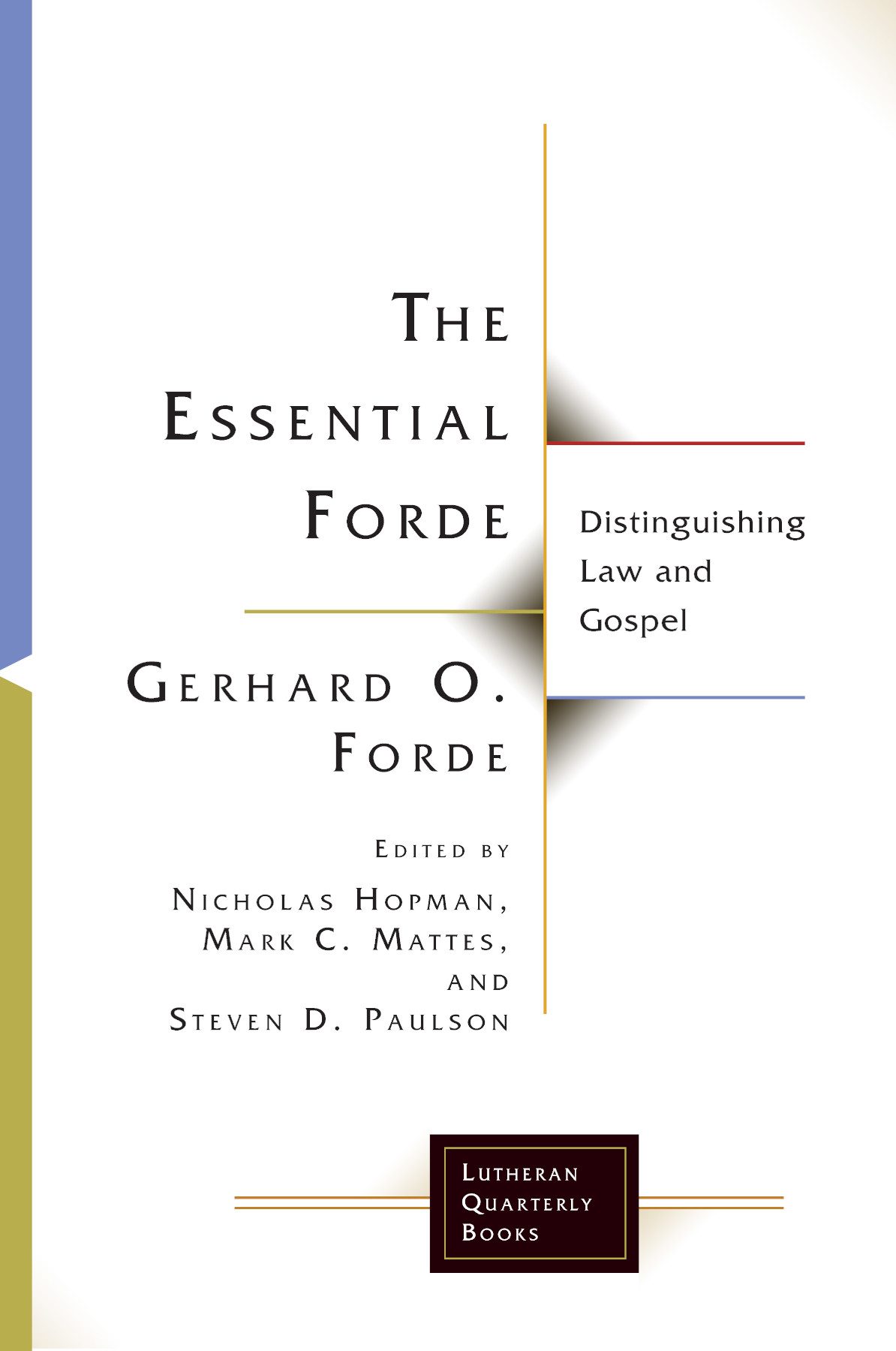 The Essential Forde Gerhard O Fordenicholas Hopmanmark C Mattes
