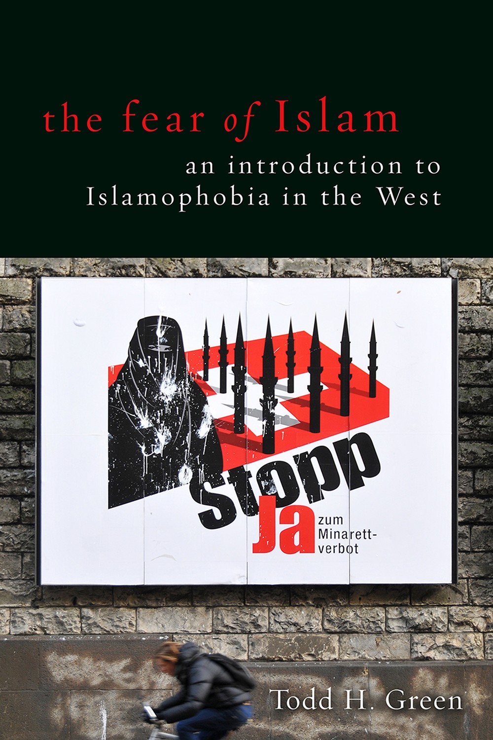 The Fear Of Islam An Introduction To Islamophobia In The West Green
