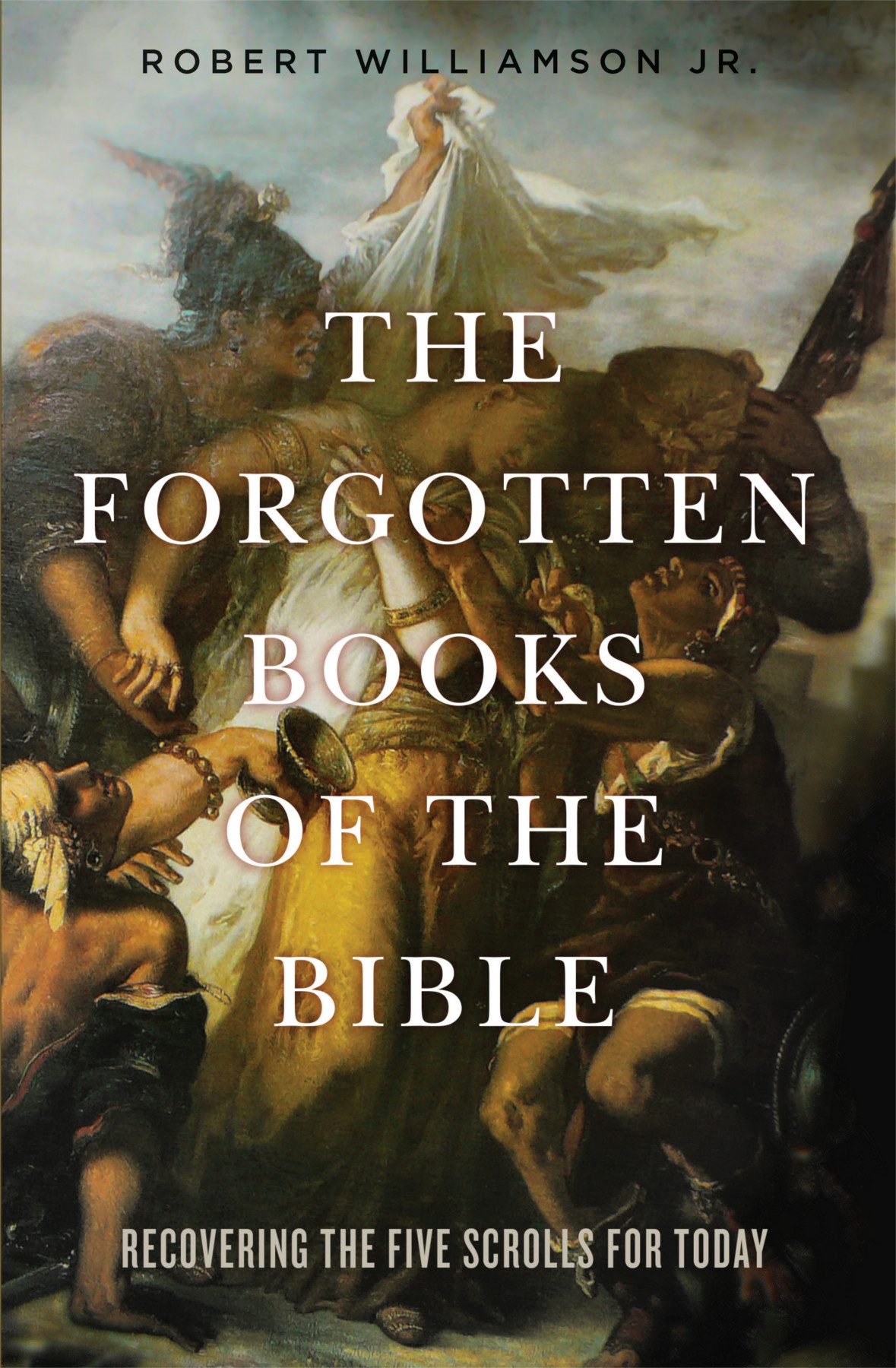 The Forgotten Books Of The Bible Robert Williamson Jr