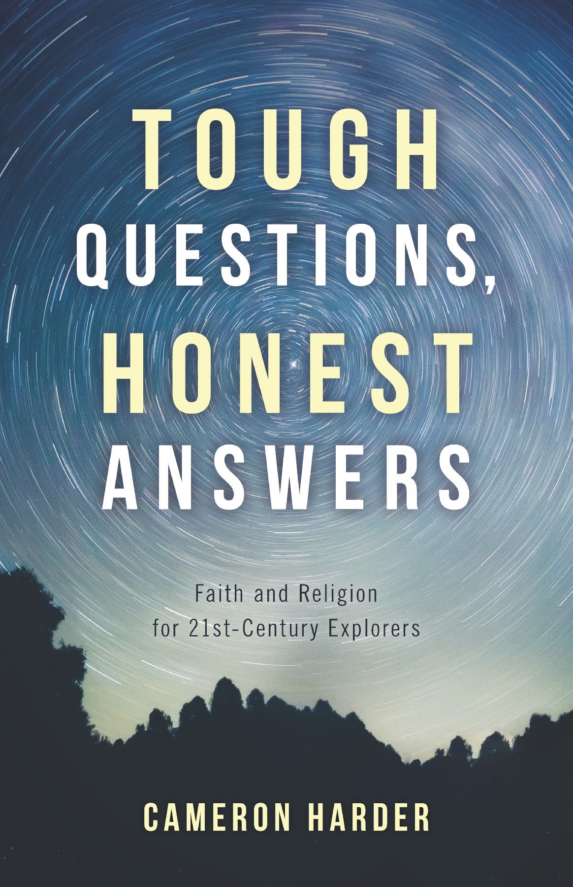 Tough Questions Honest Answers Cameron Harder